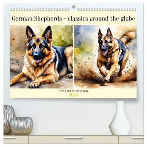 German Shepherds - classics around the globe (High Quality Premium Wall Calendar 2026 DIN A2 landscape),CALVENDO 12 Month Wall Calendar
