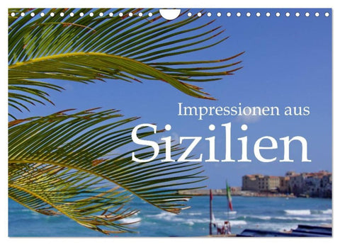 Impressionen aus Sizilien (Wandkalender 2026 DIN A4 quer), CALVENDO Monatskalender