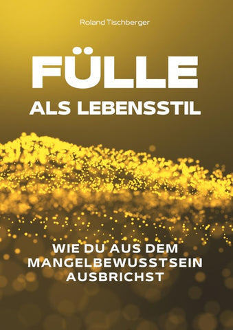 Fülle als Lebensstil
