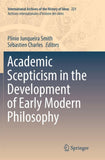 Academic Scepticism in the Development of Early Modern Philosophy