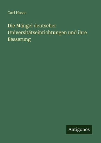 Die Mängel deutscher Universitätseinrichtungen und ihre Besserung