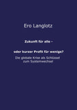 Zukunft für alle - oder kurzer Profit für wenige?