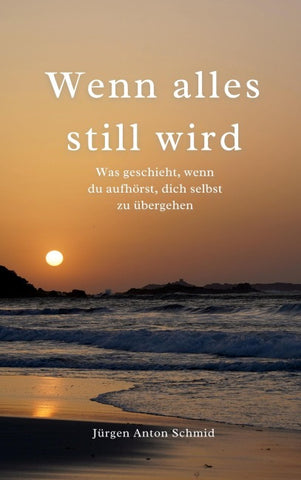 Wenn alles still wird