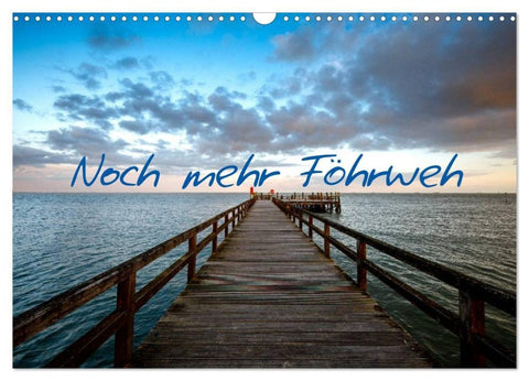 Noch mehr Föhrweh (Wandkalender 2027 DIN A3 quer), CALVENDO Monatskalender