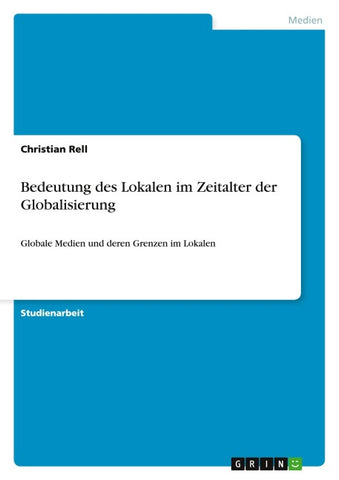 Bedeutung des Lokalen im Zeitalter der Globalisierung