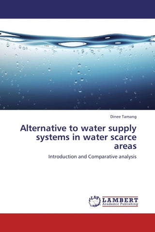 Alternative to water supply systems in water scarce areas