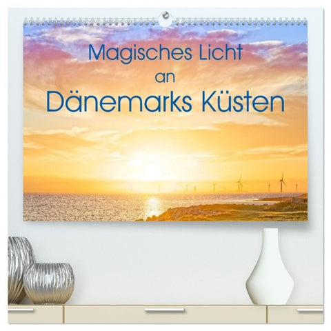 Magisches Licht an Dänemarks Küsten (hochwertiger Premium Wandkalender 2027 DIN A2 quer), Kunstdruck in Hochglanz