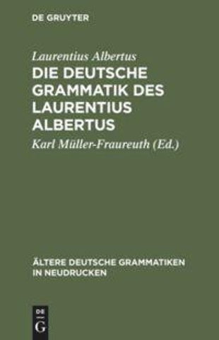 Die deutsche Grammatik des Laurentius Albertus