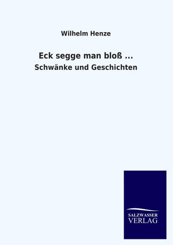 Eck segge man bloß ...