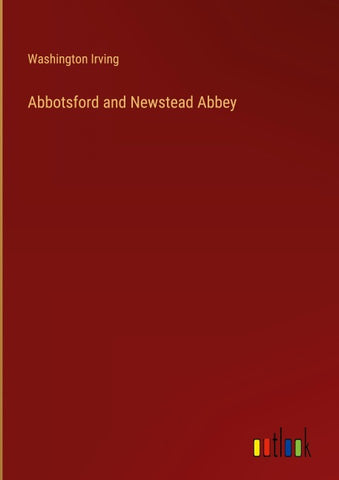 Abbotsford and Newstead Abbey