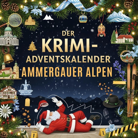 Der Krimi-Adventskalender Ammergauer Alpen