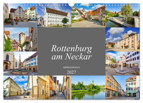 Rottenburg am Neckar Impressionen (Wandkalender 2027 DIN A3 quer), CALVENDO Monatskalender