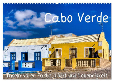 Cabo Verde - Inseln voller Farbe, Licht und Lebendigkeit (Wandkalender 2027 DIN A2 quer), CALVENDO Monatskalender