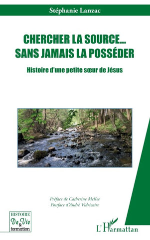 Chercher la source... sans jamais la posséder