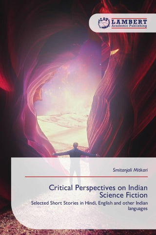 Critical Perspectives on Indian Science Fiction