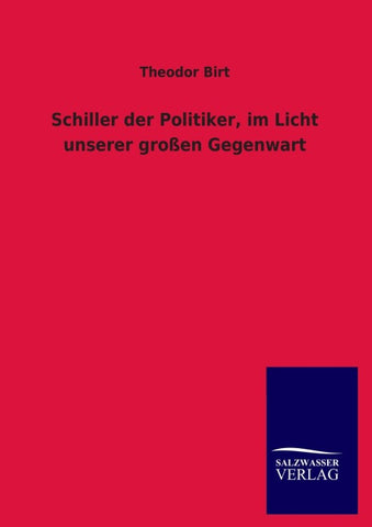 Schiller der Politiker, im Licht unserer großen Gegenwart