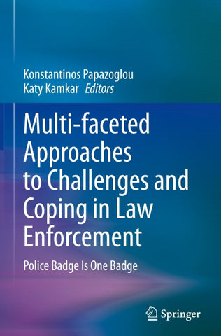 Multi-faceted Approaches to Challenges and Coping in Law Enforcement