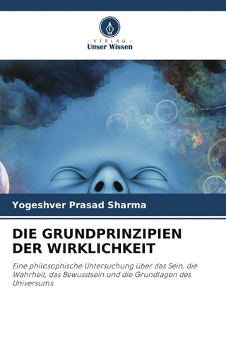 DIE GRUNDPRINZIPIEN DER WIRKLICHKEIT