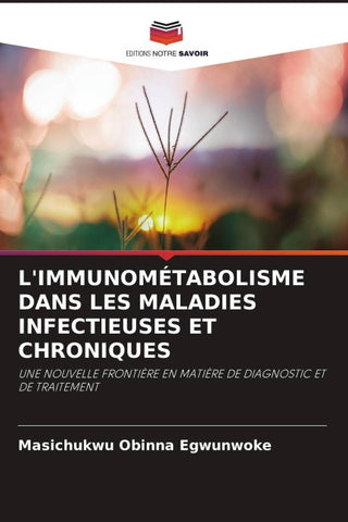 L'IMMUNOMÉTABOLISME DANS LES MALADIES INFECTIEUSES ET CHRONIQUES