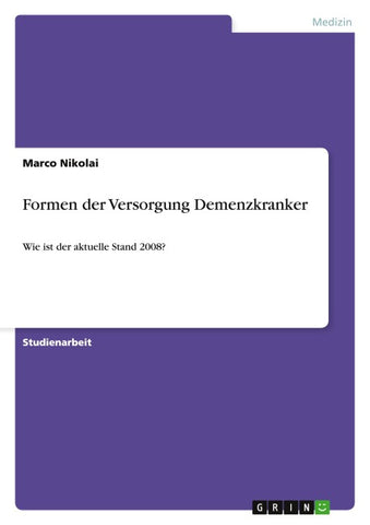 Formen der Versorgung Demenzkranker