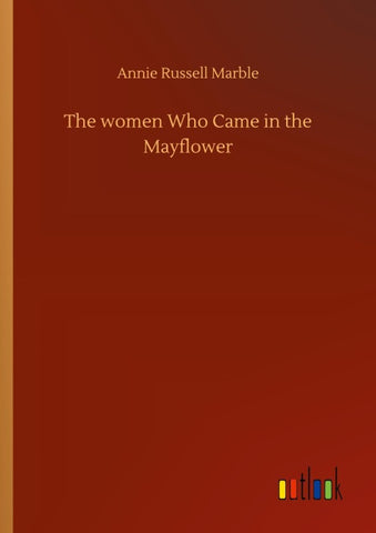 The women Who Came in the Mayflower