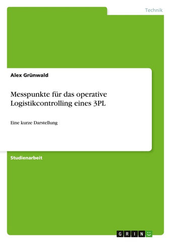 Messpunkte für das operative Logistikcontrolling eines 3PL