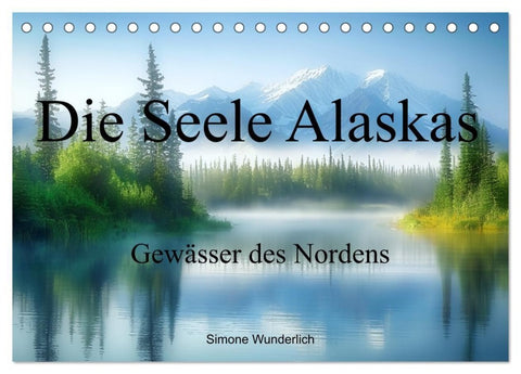 Die Seele Alaskas - Gewässer des Nordens (Tischkalender 2027 DIN A5 quer), CALVENDO Monatskalender