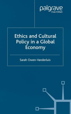 Ethics and Cultural Policy in a Global Economy
