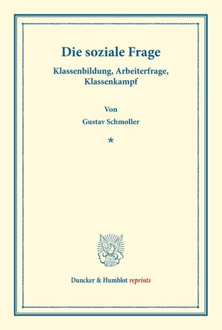 Die soziale Frage. Klassenbildung, Arbeiterfrage, Klassenkampf.