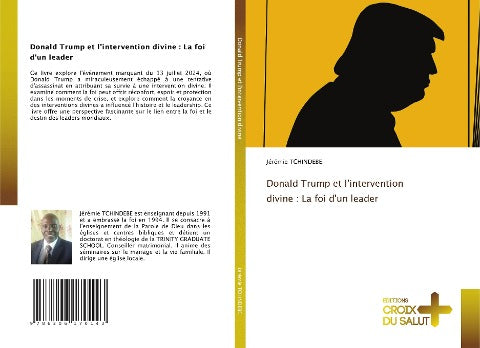 Donald Trump et l'intervention divine : La foi d'un leader
