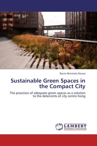 Sustainable Green Spaces in the Compact City