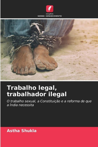 Trabalho legal, trabalhador ilegal