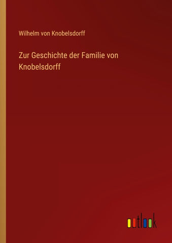 Zur Geschichte der Familie von Knobelsdorff