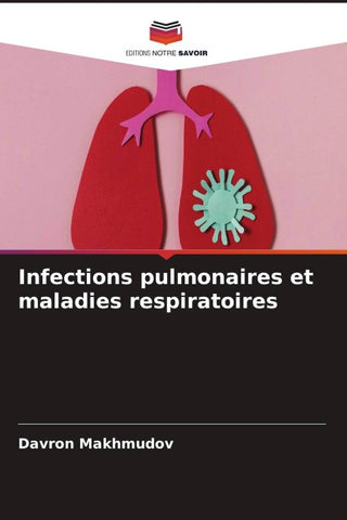 Infections pulmonaires et maladies respiratoires