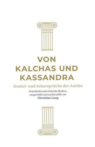 Von Kalchas und Kassandra