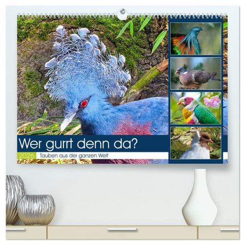 Wer gurrt denn da? (hochwertiger Premium Wandkalender 2026 DIN A2 quer), Kunstdruck in Hochglanz