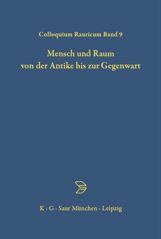 Mensch und Raum von der Antike bis zur Gegenwart
