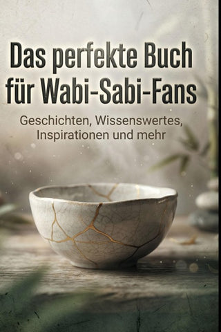 Das perfekte Buch für Wabi-Sabi-Fans