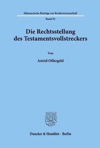Die Rechtsstellung des Testamentsvollstreckers.