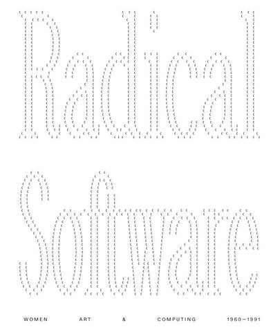 Radical Software: Women, Art & Computing 1960–1991 (English)