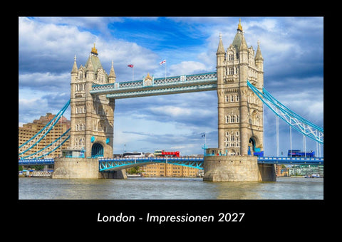London - Impressionen 2027 Fotokalender DIN A3