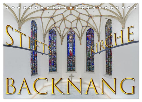 Backnang - Panoramablicke in die Stiftskirche (Tischkalender 2027 DIN A5 quer), CALVENDO Monatskalender