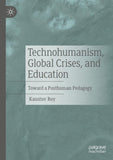 Technohumanism, Global Crises, and Education
