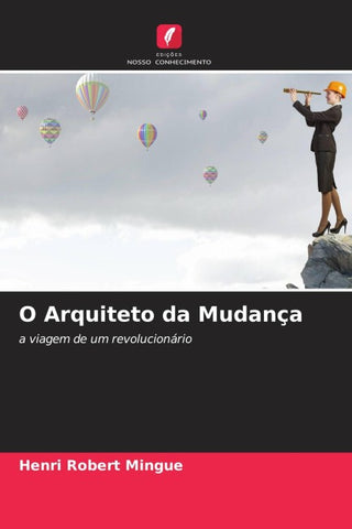 O Arquiteto da Mudança