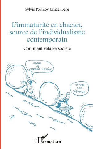 L'immaturité en chacun, source de l'individualisme contemporain
