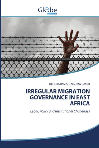 IRREGULAR MIGRATION GOVERNANCE IN EAST AFRICA