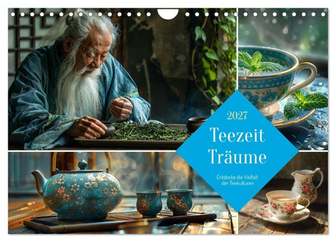 Teezeit Träume (Wandkalender 2027 DIN A4 quer), CALVENDO Monatskalender