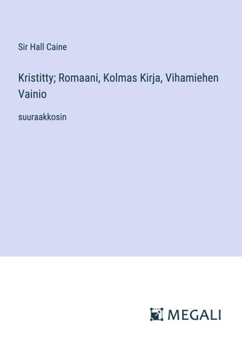 Kristitty; Romaani, Kolmas Kirja, Vihamiehen Vainio