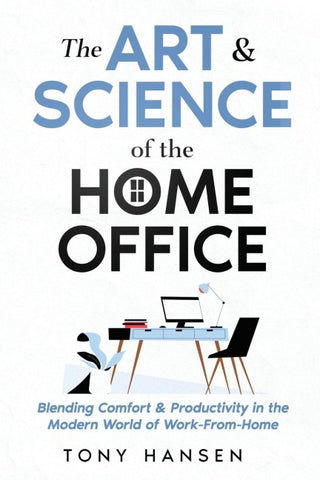 The Art & Science of the Home Office