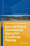 Basic and Clinical Environmental Approaches in Landscape Planning